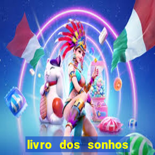 livro dos sonhos jogo do bicho